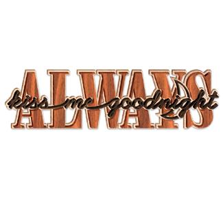 ALWAYS...kiss me goodnight Project Pattern - The Winfield Collection